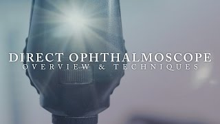 Ophthalmology Direct Ophthalmoscope Overview amp Techniques ubcmedicine [upl. by Smart981]