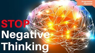 Stop Negative Thoughts Hypnosis ★ Block Negativity ★ Be Positive [upl. by Eirruc100]