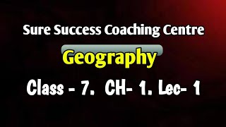 Class  7  Geography  Ch 1  lec  1 [upl. by Palila]