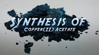 Synthesis of CopperII Acetate [upl. by Knobloch57]