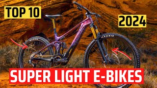 TOP 10 BEST SUPER LIGHT TRAIL EMTB 2024  ELECTRIC MOUNTAIN BIKE BUYERS GUIDE EBIKE [upl. by Liauqram]