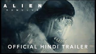 Alien Romulus  Official Hindi Trailer  In Cinemas This August [upl. by Eiggep]