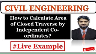 How to calculate Area of Closed Traverse by Independent Coordinates  Surveying  Civil Engineering [upl. by Breana]