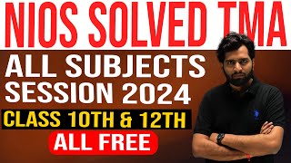 NIOS Solved TMA 2024 All Subjects  Class 10 amp 12 NIOS Solved Assignment  NIOS TMA Solutions [upl. by Nahsab]