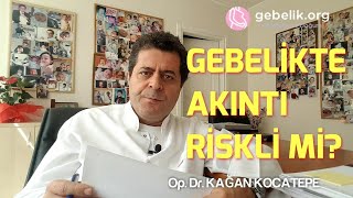 GEBELİKTE AKINTI GELMESİ RİSKLİ MİDİR ENFEKSİYONSU GELMESİMANTAR NE ZAMAN DOKTORA GİDİLMELİDİR [upl. by Flem615]