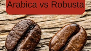 Difference between Arabica and Robusta  Arabica VS Robusta  arabicacoffee robustacoffee [upl. by Imim]