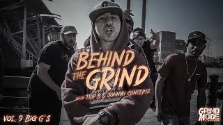 Grind Mode Cypher  Behind the Grind Vol 9  Big Gs [upl. by Enaujed957]