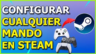 Cómo Configurar Cualquier Mando en Steam  Guía completa [upl. by Carol]