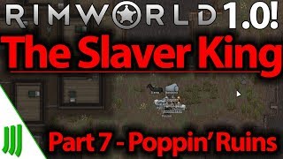 The Slaver King  10  Cass Rough  Modded Lets Play  Part 7  Poppin Ruins [upl. by Rochus693]