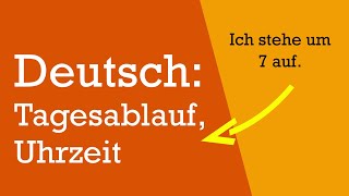 Learn German  Deutsch lernen A1 3  Tagesablauf Uhrzeit Dialoge für Anfänger [upl. by Haianeb595]