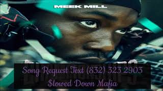 19 Meek Mill Cold Hearted 2 Slowed Down Mafia djdoeman [upl. by Bremble]