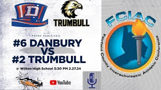 6 Danbury vs 2 Trumbull FCIAC Boys Basketball Semifinals [upl. by Phaidra282]