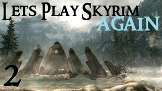 Lets Play Skyrim Again  Chapter 1 Part 2 [upl. by Lihas]