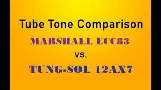 Marshall ECC83 vs Tung Sol USA 12AX7 Tube Tone Comparison [upl. by Alvord]