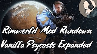 Rimworld Mod Rundown  Vanilla Psycasts Expanded [upl. by Nosreh368]