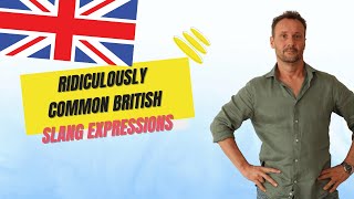 Ridiculously common British slang expressions [upl. by Kahcztiy]