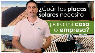 ¿Cuántas PLACAS SOLARES necesito para mi CASA o EMPRESA  Cómo dimensionar un autoconsumo [upl. by Ytak]