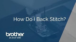 How To Back Stitch on a Brother Sewing Machine [upl. by Nodrog]