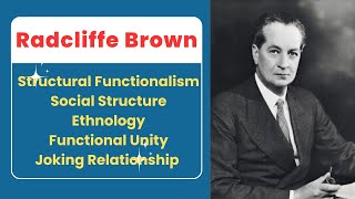 A R Radcliffe Brown  Structural Functionalism  Social Structure  Ethnology [upl. by Sualokin]