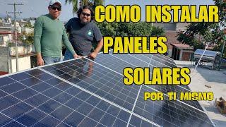 Como Instalar paneles solares paso a paso Video1 [upl. by Iralav924]