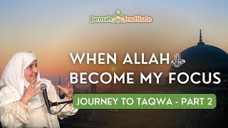 How to Balance My Dunya and Akhirah I Journey to Taqwa  Part 2 I Be Mindful of Allahﷻ [upl. by Ecnarret311]