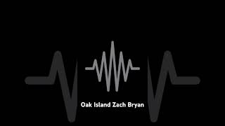 Oak Island Zach Bryan countrymusic zachbryan oakisland [upl. by Twum]