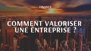 Comment valoriser une entreprise [upl. by Rosenzweig]