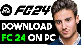 HOW TO DOWNLOAD FIFA 24 ON PC 2024 FULL GUIDE [upl. by Robinette318]