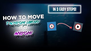How To Transfer TACHIYOMI LIBRARY To ANIYOMI In 3 easy steps [upl. by Montagna986]
