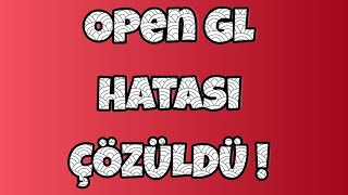 Tüm Oyunlar İçin OpenGl Hatası 😰 ve düşük FPS sorunu 100 Çözümü Solved OpenGl Error😎 [upl. by Louisette]