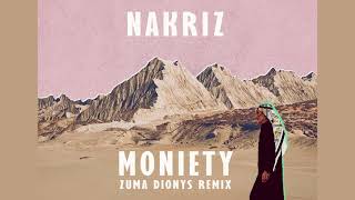 Nakriz  Moniety Zuma Dionys Remix [upl. by Helmer495]