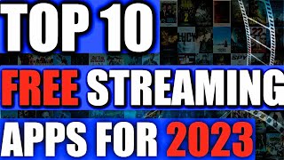 TOP 10 Free Streaming Apps For 2023  LEGAL Apps For Movies TV Shows Live TV  MUST HAVE [upl. by Graff985]