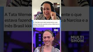 Encontro de Narcisa com Inês Brasil TENTE NÃO RIR tatáwerneck meme comedia tentenãorir [upl. by Ludovika]