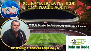 Terça Feira dia 03092024 Programa Bola na Rede  com Nacle A 1  Passos MG [upl. by Elram]