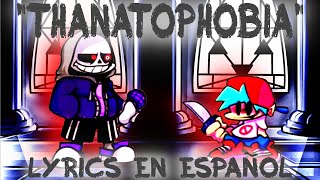 THANATOPHOBIA  Lyrics en Español  Friday Night Funkin vs Dusttale 30 AfterMach Cancelled [upl. by Ashelman771]