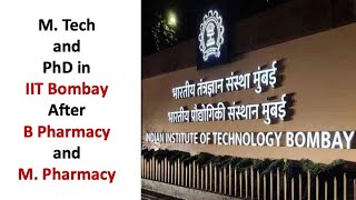 M Tech and PhD after BPharmacyMPharmacy in IIT Bombay [upl. by Nnairb]