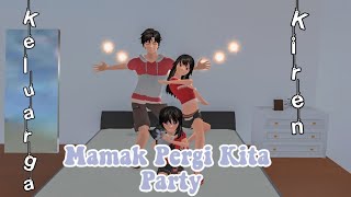 Mamak Pergi Kita PartyKeluarga KirenDrama Sakura School Simulator [upl. by Doak232]