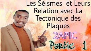 Les Séismes et Leur Relation Avec La Tectonique Des Plaques 2APic  Partie 1 [upl. by Anelys]