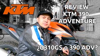 KTM 390 ADVENTURE  REVIEW  ¿KTM 390 o G310GS [upl. by Balcke]