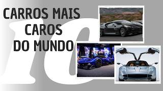 10 CARROS MAIS CAROS DO MUNDO VC NÃO VAI ACREDITAR NO PREÇO DESSES CARROS [upl. by Haroppizt679]