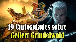 19 Curiosidades sobre Gellert Grindelwald que debes saber [upl. by Tarkany]