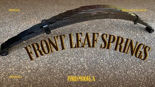 FRONT LEAF SPRINGS PART 1 Refurbishing Original Model A Ford Leaves [upl. by Collete441]