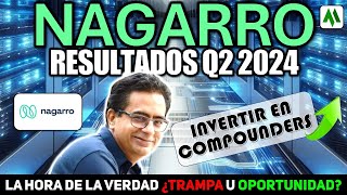 💥NAGARRO  RESULTADOS Q2 2024  ¿TRAMPA U OPORTUNIDAD DE INVERSIÓN INVERTIR EN COMPOUNDERS [upl. by Spancake]