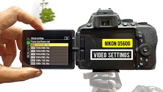 Nikon D5600 Best Video Settings [upl. by Yuh]