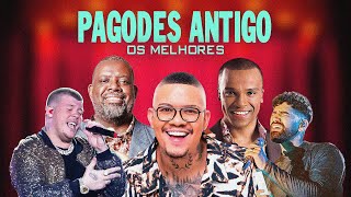 Só As Melhores Pagodes  Os Melhores Pagodes Antigos  Playlist pra curtir os pagodes mais tocadas [upl. by Eedyaj]