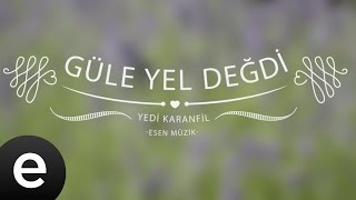 Güle Yel Değdi Yedi Karanfil  Esen Müzik [upl. by Rydder]