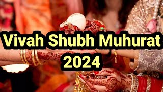 Vivah Muhurat 2024Hindu Marriage Dates 2024Vivah Shubh Muhurat 2024Shadi ke Dates 2024 [upl. by Penny]