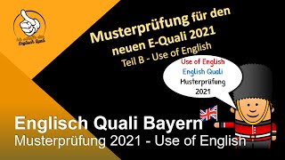 Musterprüfung neuer Englisch Quali Bayern ab SJ 20212022  Use of English Teil B QA Bayern [upl. by Itirahc]