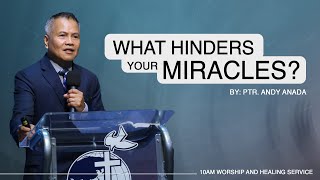 What Hinders Your Miracles  Ptr Andy Anada [upl. by Kalikow]