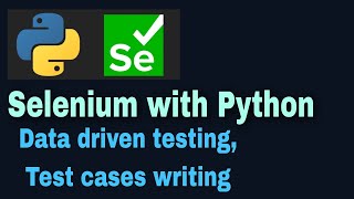 Selenium with Python Tutorial  55 Data driven testing  test cases with example [upl. by Abey]